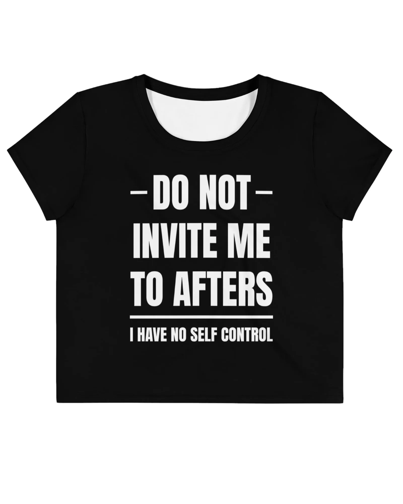 Do Not Invite Me To Afters Crop Tee