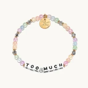 Little Words Project Too Much Bracelet